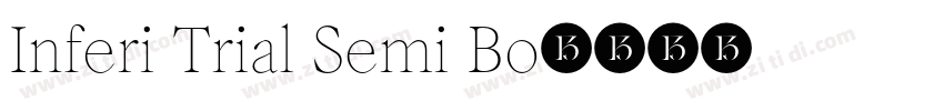 Inferi Trial Semi Bo字体转换 Inferi Trial Semi Bo字体转换